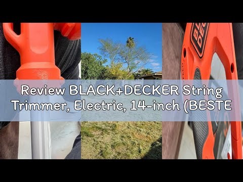 Review BLACK+DECKER String Trimmer, Electric, 14-inch (BESTE620)