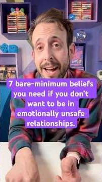 7 bare-minimum beliefs you need if you don’t want to be in emotionally unsafe relationships.