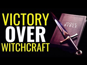 Victory Over Witchcraft - Powerful Prayers To Destroy Witchcraft Curses - Evangelist Fernando Perez