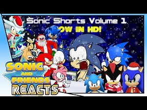 Sonic & Friends React to Sonic Shorts Volume 1 HD