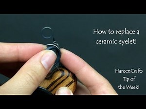 How to install ceramic eyelets!
