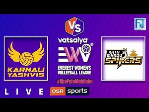 KARNALI YASHVIS VS KATHMANDU SPIKERS - vatsalya Everest Women's Volleyball League Season 2 - Match 8