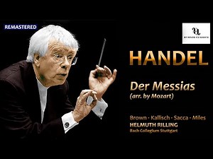 HANDEL, George Frideric: Messiah (arr. Mozart), Rilling, Bach Collegium - REMASTERED