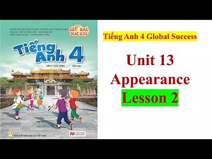 Tiếng Anh 4 Global Success - Unit 13 Appearance - Lesson 2