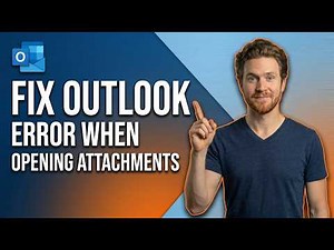 How To Fix Outlook Error When Opening Attachments [Easy Guide]