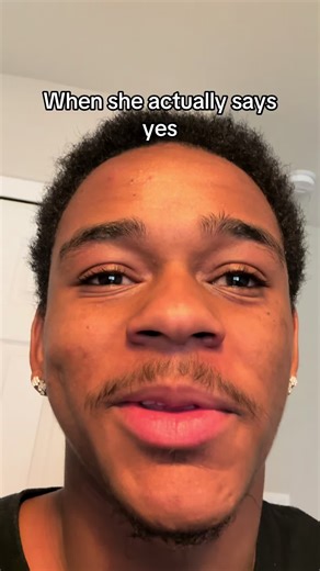 When she actually says yes | yes