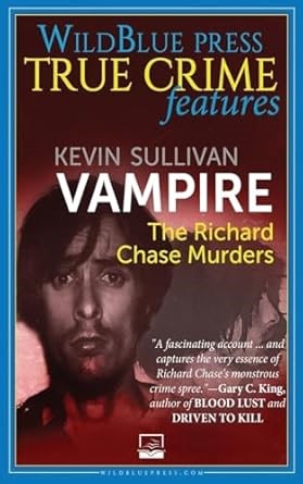 Amazon.com: Vampire: The Richard Chase Murders: 9781942266112: Sullivan, Kevin: Libros