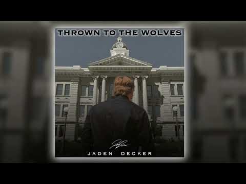 Jaden Decker - Thrown To The Wolves (Audio Only)