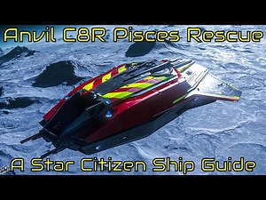 Anvil C8R Pisces Rescue, A Star Citizen Ship Guide