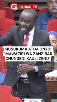 MUSUKUMA ATOA ONYO: “MAWAZIRI WA ZANZIBAR CHUNGENI KAULI ZENU” #globaltvnews #zanzibar #ccm