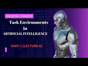Task Environments with Real world Examples | ARTIFICIAL INTELLIGENCE |