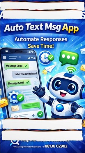 Auto Text Message App | Send Automatic Replies & Save Time | Help Me Instant Solutions | 9817000245