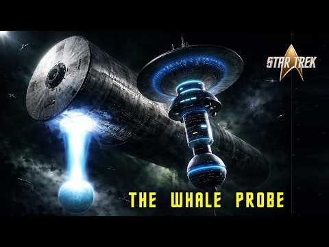 The Terrifying Mystery In Star Trek: The Whale Probe