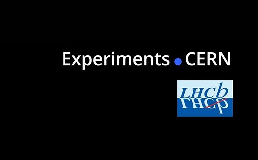 【CERN】CERN的LHCb实验是什么