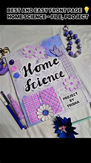 Home Science Project File Class 11-12 | Easy + Creative Design #homescience #practical #project