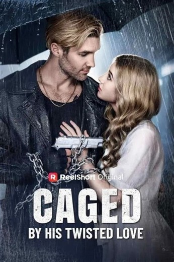 Caged by His Twisted Love - FULL
