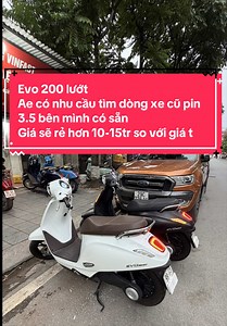 Evo 200 lướt Ae có nhu cầu tìm dòng xe cũ pin 3.5 bên mình có sẵn Giá sẽ rẻ hơn 10-15tr so với giá thị trường xe mới bây giờ Những chiếc xe lướt bên mình đều khoảng ODO từ 5.000 đến 8.000KM #doixanglaydien #chuyendoixanh #EV0200_cũ