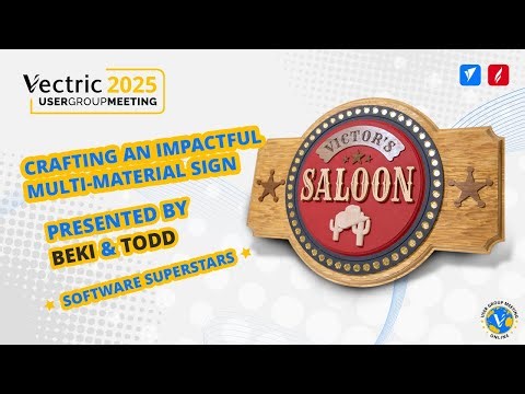 Crafting An Impactful Multi-Material Sign Part 2 | Vectric Online UGM 2025