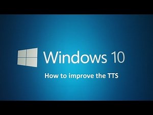 How to improve Windows 10 TTS