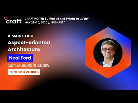 Aspect-oriented Architecture - Neal Ford | Craft 2025