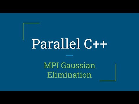 Parallel C++: MPI Gaussian Elimination