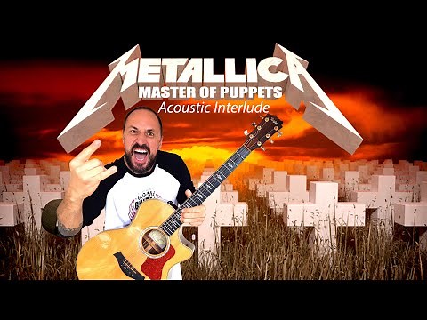 Master of Puppets (interlude) Metallica Easy Acoustic Lesson (with TAB)