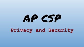 ap-cs-principles-exam-review-privacy-and-security-flavio-kuperman