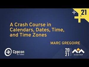 A Crash Course in Calendars, Dates, Time, and Time Zones - Marc Gregoire - CppCon 2021