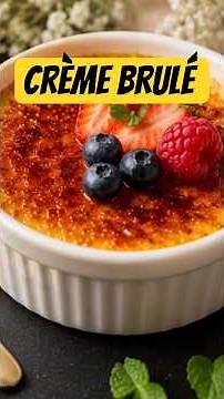 The Best Crème Brûlée Recipe 🍮 | Classic French Dessert with Perfect Caramelized Sugar
