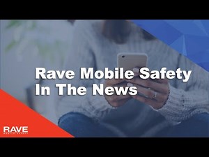 Rave Mobile Safety In The News
