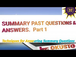 SUMMARY PAST QUESTIONS & ANSWERS; WASSCE JUNE, 2017