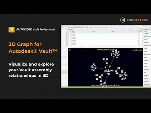 3D Graph for Autodesk® Vault™ | Explore Your Vault Assemblies in 3D | COOLORANGE