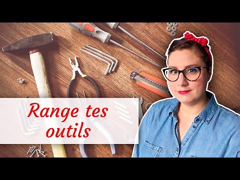 Une Méthode Pratique et Efficace pour Ranger ses Outils