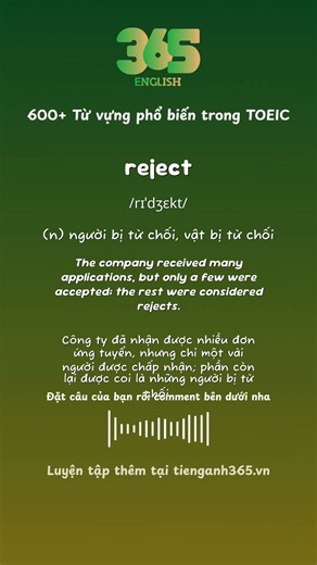 #588 Từ "reject" nghĩa là gì? - Bộ 600 từ vựng phổ biến TOEIC