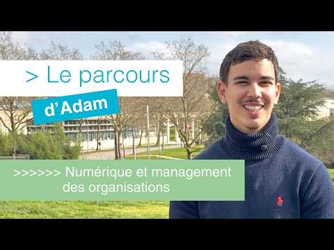 Adam, étudiant en Numérique et management des organisations !