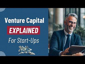 Venture Capital Explained for Startups