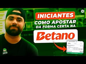 Como começar a apostar na Betano: Guia e Tutorial básico