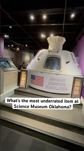 What’s the most underrated item at Science Museum Oklahoma?