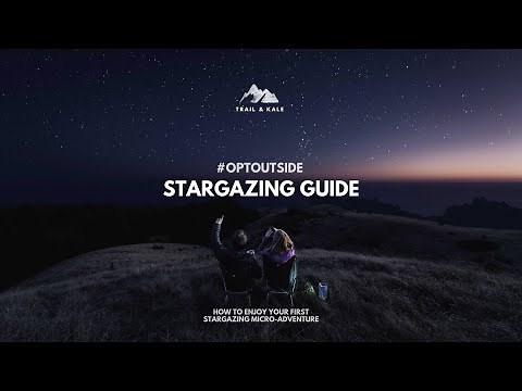AN INTRODUCTION TO STARGAZING: A Guide for Beginners & What to Take With You To Watch The Night Sky