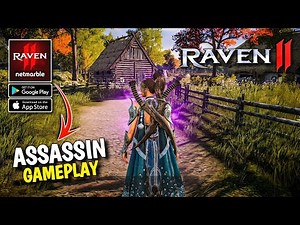 Raven 2 GAMEPLAY! - Global (Assassin Class) High Graphics ｢Android IOS」MMORPG