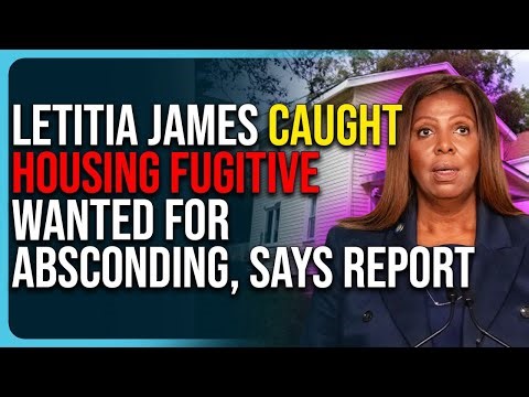 Letitia James Caught Housing Fugitive Wanted For "Absconding," Says Report