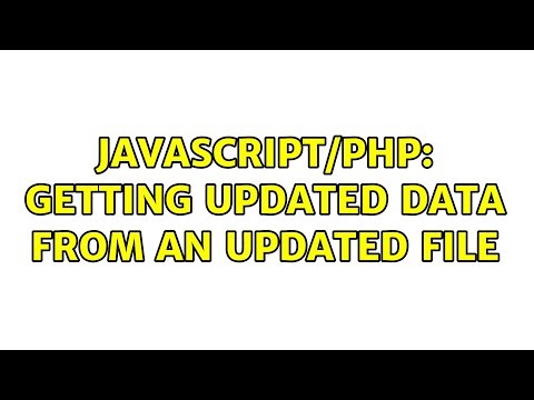 Javascript/PHP: Getting Updated Data from an Updated File