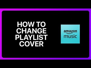 How To Change Playlist Cover On Amazon Music Tutorial