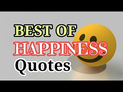 BEST OF HAPPINESS QUOTES Top 25