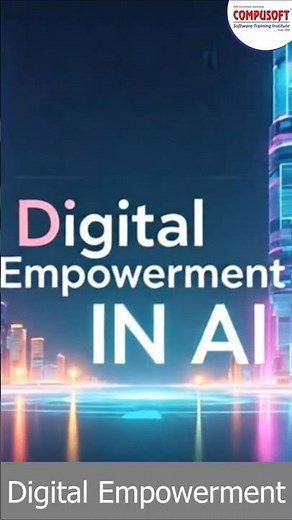 Digital Empowerment with AI | Future-Ready Skills | CompusoftEducation