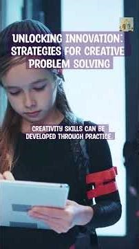 Unlocking Innovation: Strategies for Creative Problem Solving
