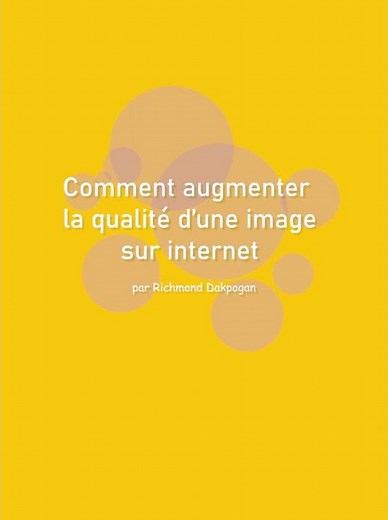 Comment Augmenter la Qualité d'une Image en Ligne Gratuitement - Tutoriel améliorer image hd