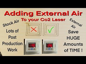 Adding External Air to your CO2 Laser, this will save you so much time!