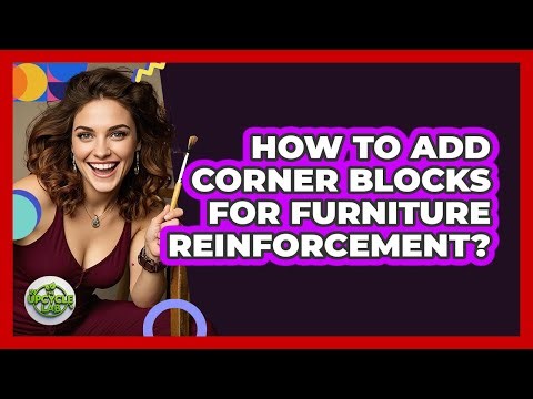 How To Add Corner Blocks For Furniture Reinforcement?