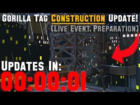 Gorilla Tag's CONSTRUCTION Update Countdown! || (BUILDING/LAVA UPDATE!)